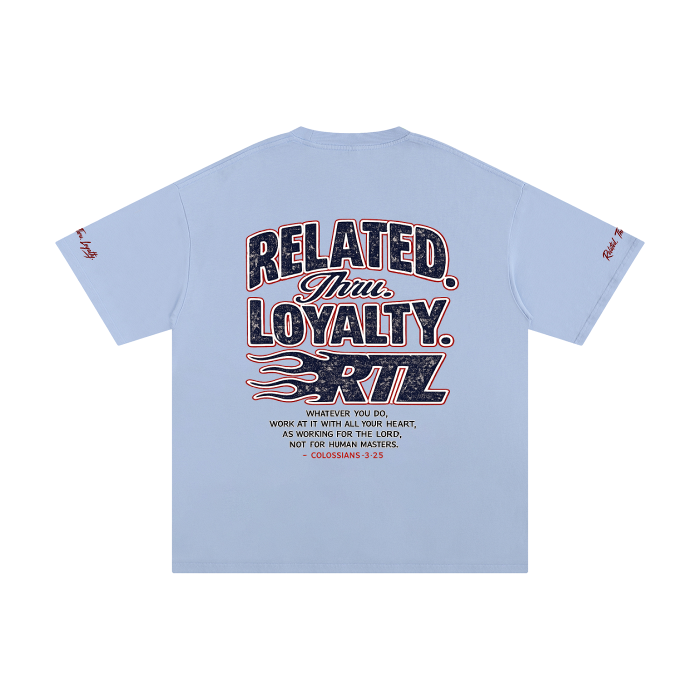 Related. Thru. Loyalty. Signature Shirt