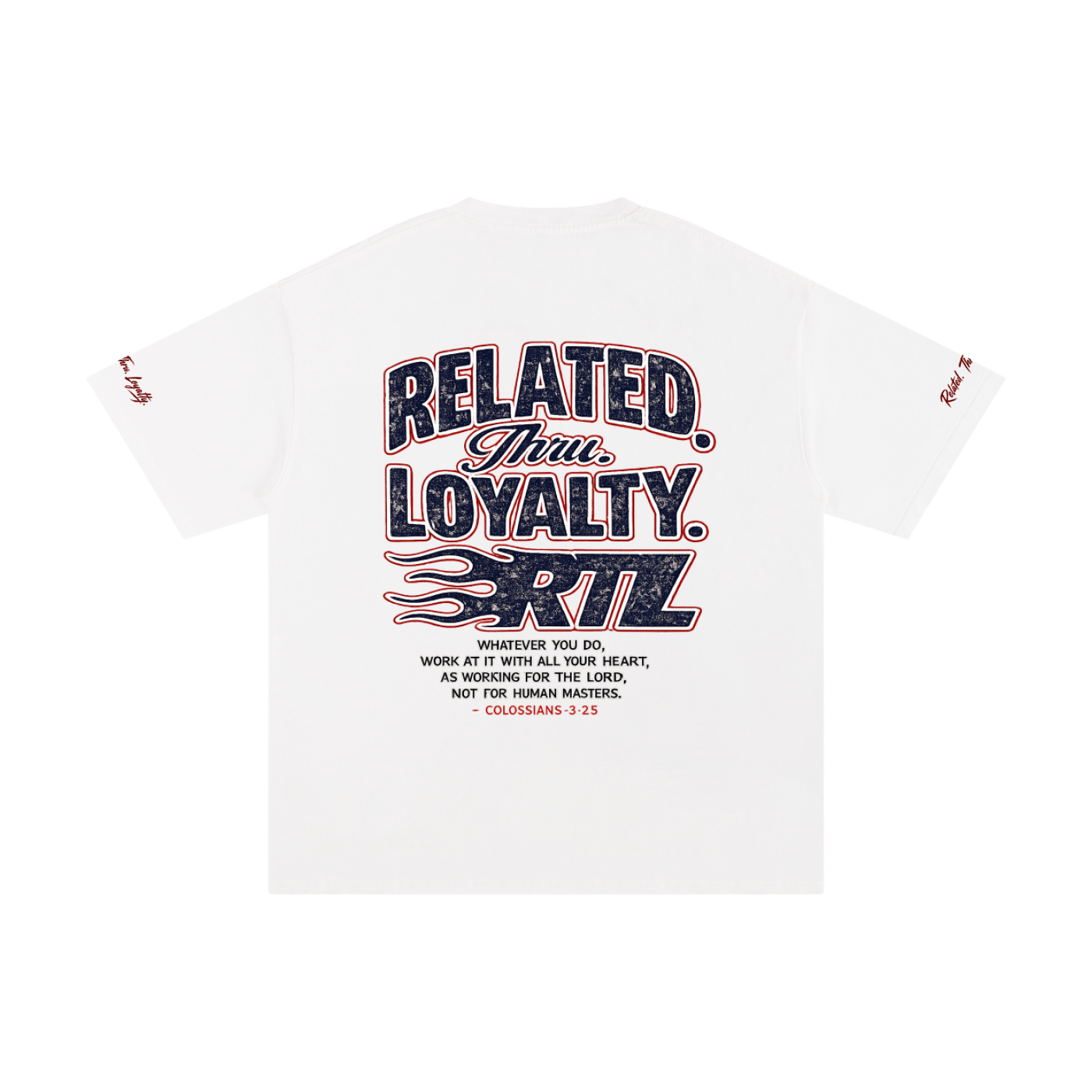 Related. Thru. Loyalty. Signature Shirt