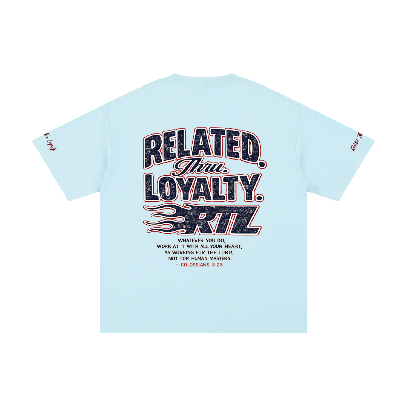 Related. Thru. Loyalty. Signature Shirt