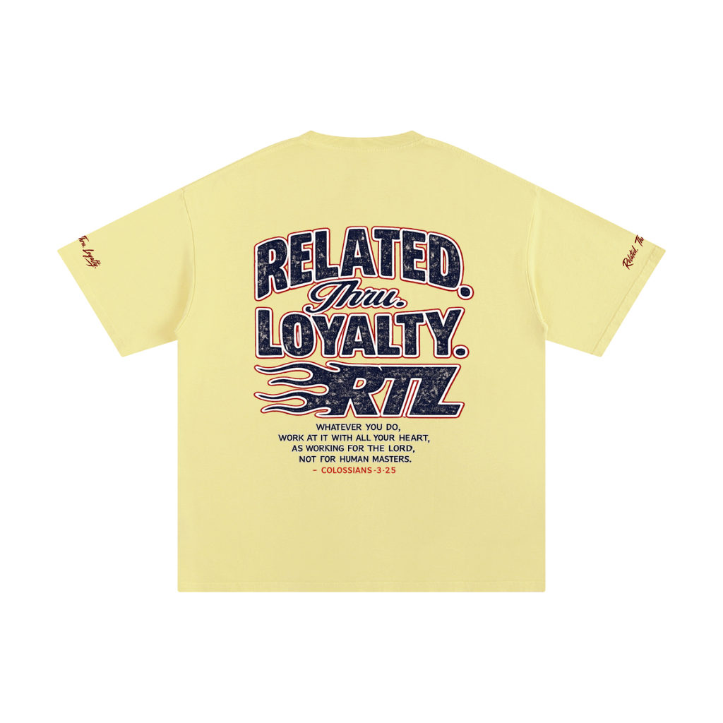Related. Thru. Loyalty. Signature Shirt